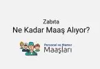 Zabıta Maaşı Ne Kadar