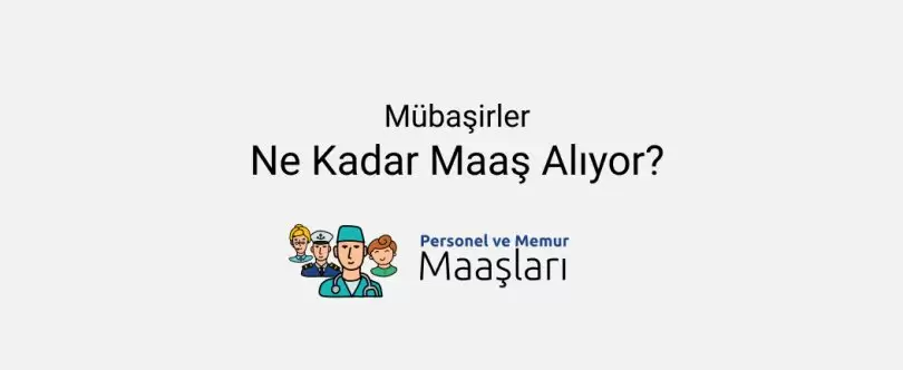 Mübaşir Maaşı Ne Kadar